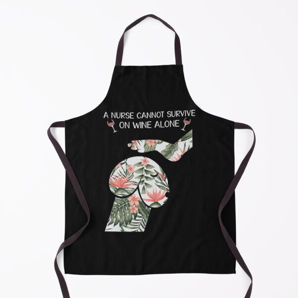 Item preview, A nurse cannot survive on wine alone designed and sold by ThanHuongDXC.