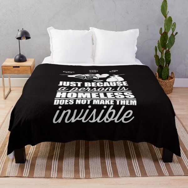 Item preview, Homeless Does Not Make Them Invisible Positivity Quotes  designed and sold by Sean2Williams.