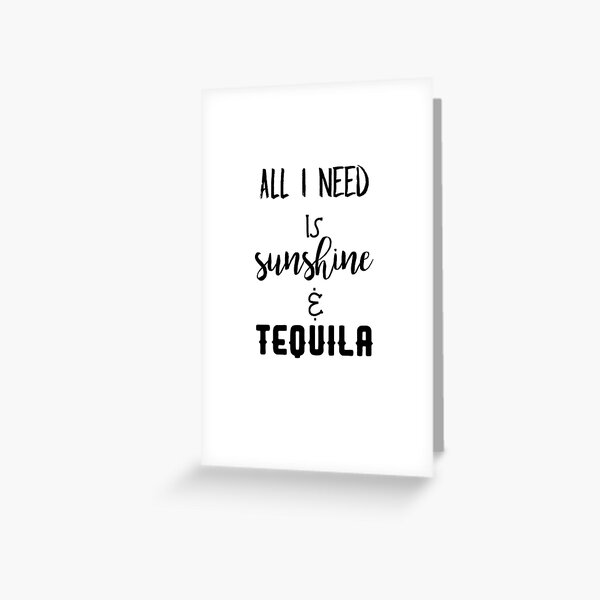 Item preview, Funny Summertime "All I need is Sunshine & Tequila"  designed and sold by DSweethearts.