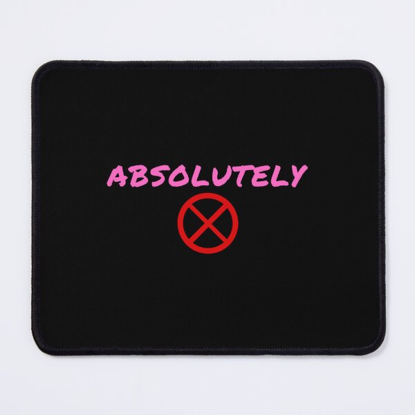 Item preview, Absolutely Not designed and sold by Jellyfrog99.