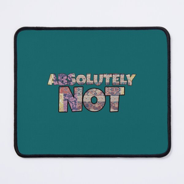 Item preview, Absolutely Not designed and sold by Jellyfrog99.