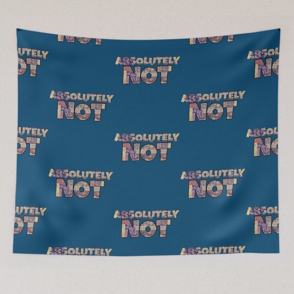 Item preview, Absolutely Not designed and sold by Jellyfrog99.