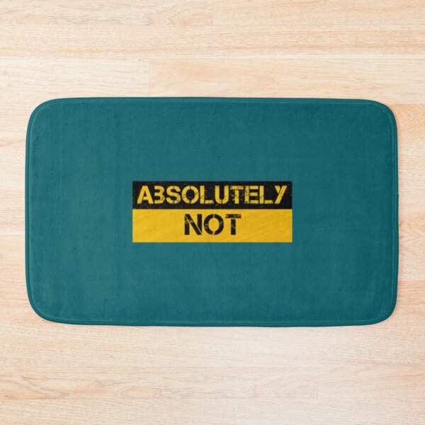 Item preview, Absolutely Not designed and sold by Jellyfrog99.