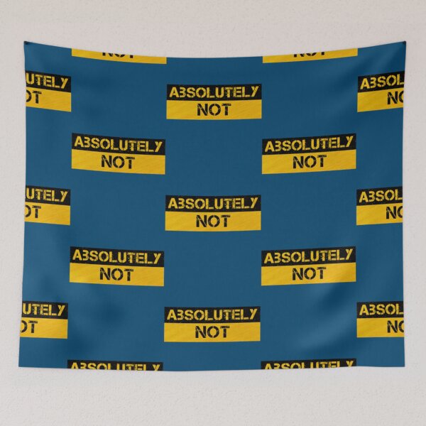 Item preview, Absolutely Not designed and sold by Jellyfrog99.