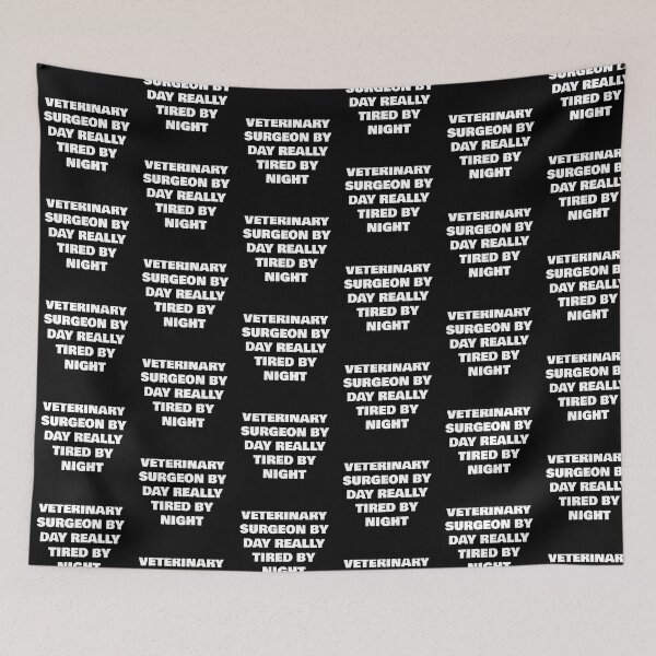 Item preview, VETERINARY SURGEON BY DAY REALLY TIRED BY NIGHT designed and sold by joebrad.