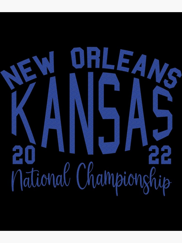 "Kansas National Championship 2022 " Poster by JiuSun Redbubble