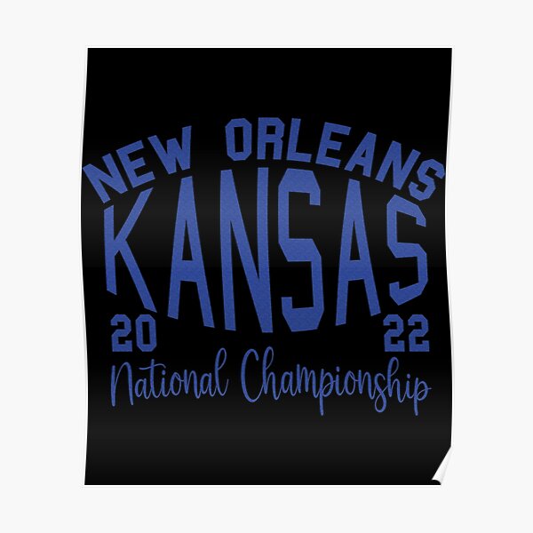 "Kansas National Championship 2022 " Poster by JiuSun Redbubble