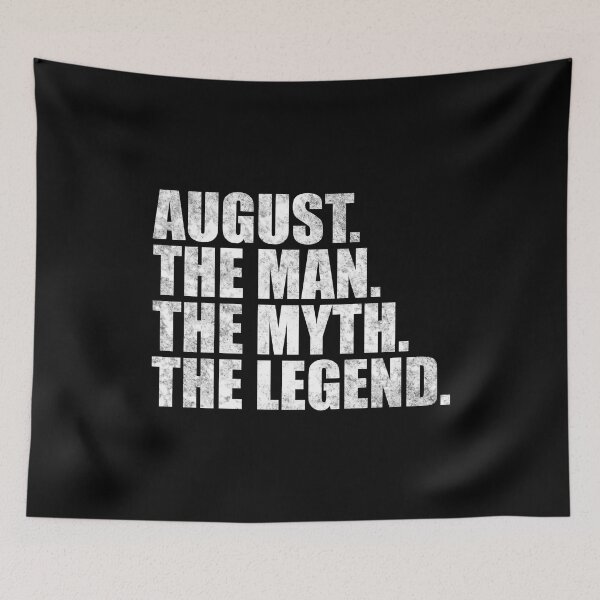 Item preview, August Name August The Man The Myth The legend designed and sold by Teelogic.