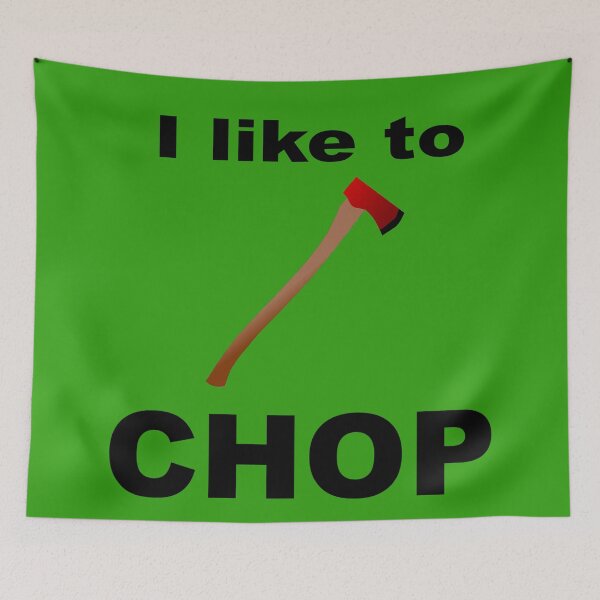 Item preview, I like to CHOP - Axe Design designed and sold by Manly Men.