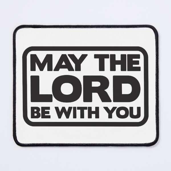 Item preview, May The Lord Be With You designed and sold by plushism.