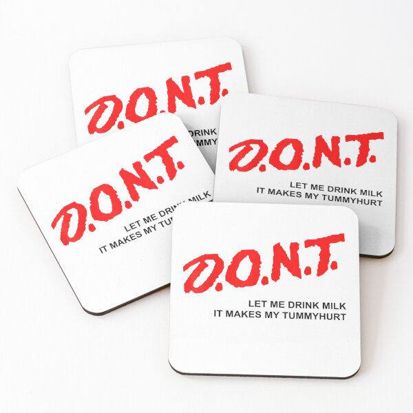 Item preview, D.O.N.T. - Don't Let Me Drink Milk It Makes My Tummy Hurt designed and sold by Wendiart.