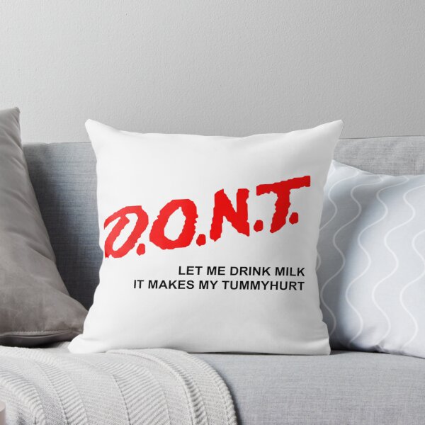 Item preview, D.O.N.T. - Don't Let Me Drink Milk It Makes My Tummy Hurt designed and sold by Wendiart.