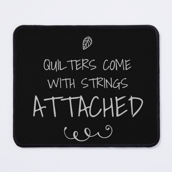 Item preview, quilters come with strings attached	"silver" quilting  designed and sold by mood-draftsman.