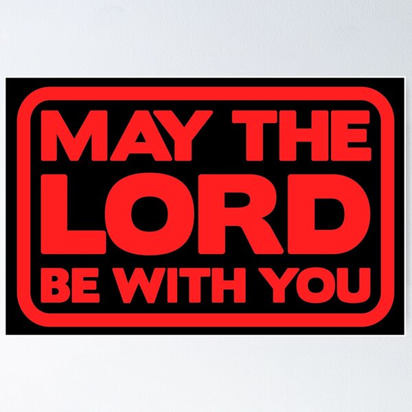 Item preview, May The Lord Be With You designed and sold by plushism.