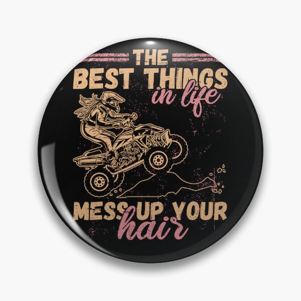 Item preview, Best Things In Life Mess Up Hair ATV Quad Biker designed and sold by Fabvity.