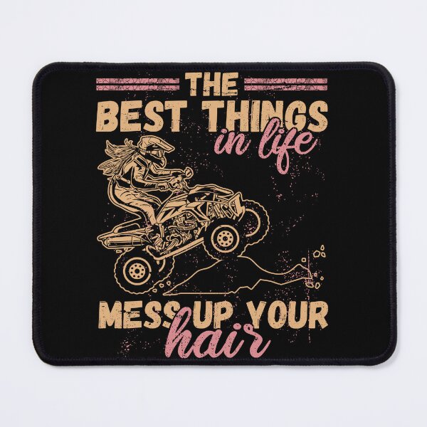 Item preview, Best Things In Life Mess Up Hair ATV Quad Biker designed and sold by Fabvity.