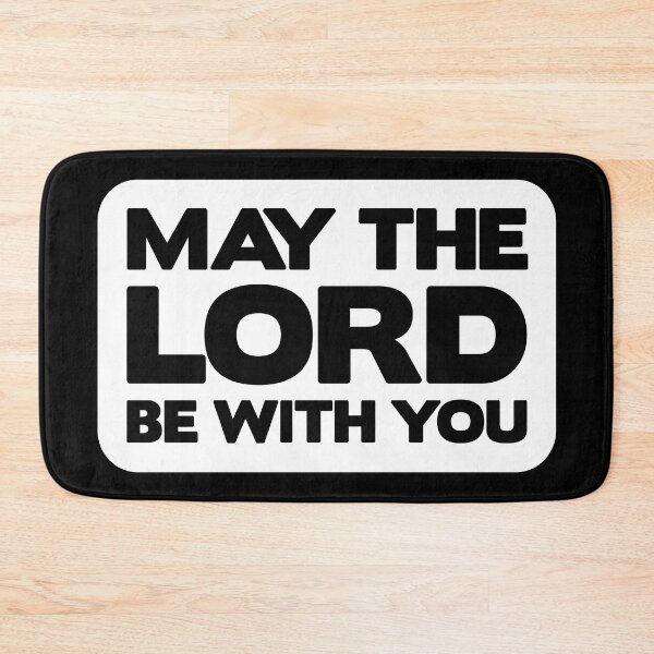 Item preview, May The Lord Be With You designed and sold by plushism.