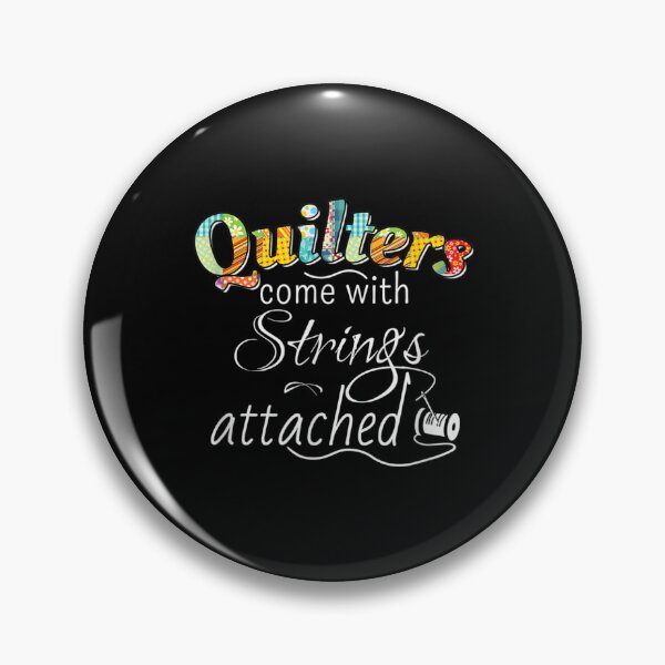 Item preview, Quilters Come With Strings Attached designed and sold by BennyHall35.