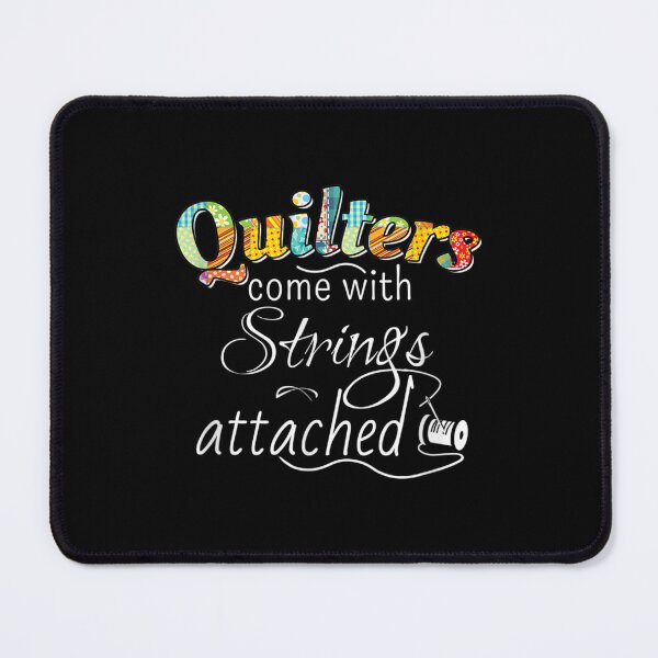 Item preview, Quilters Come With Strings Attached designed and sold by BennyHall35.