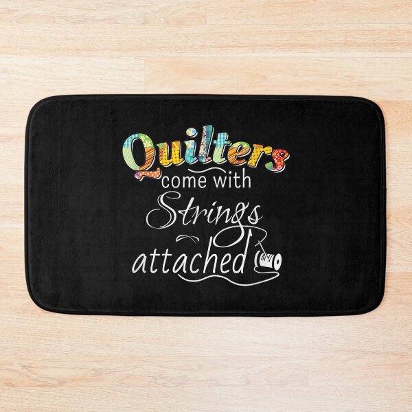 Item preview, Quilters Come With Strings Attached designed and sold by BennyHall35.