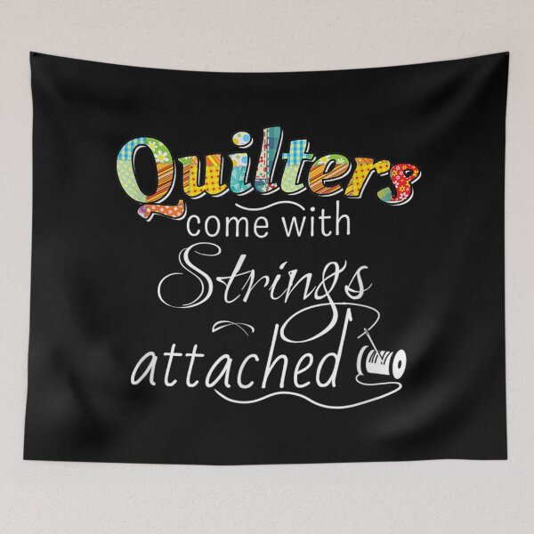 Item preview, Quilters Come With Strings Attached designed and sold by BennyHall35.