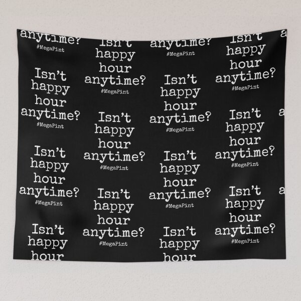 Item preview, Isn't Happy Hour Anytime Mega Pint designed and sold by Wendiart.
