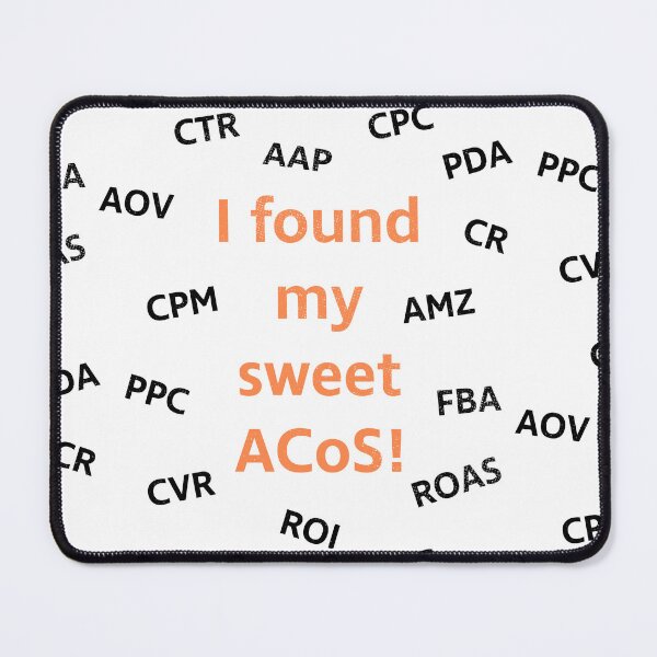 Item preview, I found my sweet ACoS | AMZ Advertising designed and sold by wunderfamily.