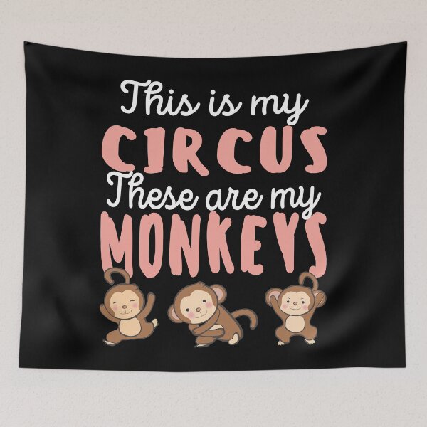 Item preview, This Is My Circus And These Are My Monkeys designed and sold by samah82.
