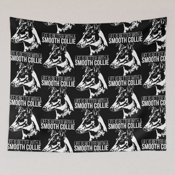 Item preview, Smooth Collie life is better dog saying dog designed and sold by dogarts.