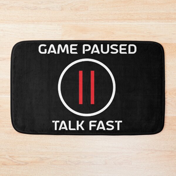 Item preview, Game Paused Talk Fast designed and sold by beefrancky.
