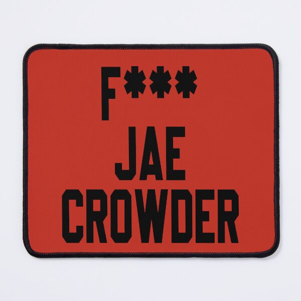 Item preview, fuck jae crowder | f jae crowder | f*** jae crowder designed and sold by Grafik0.