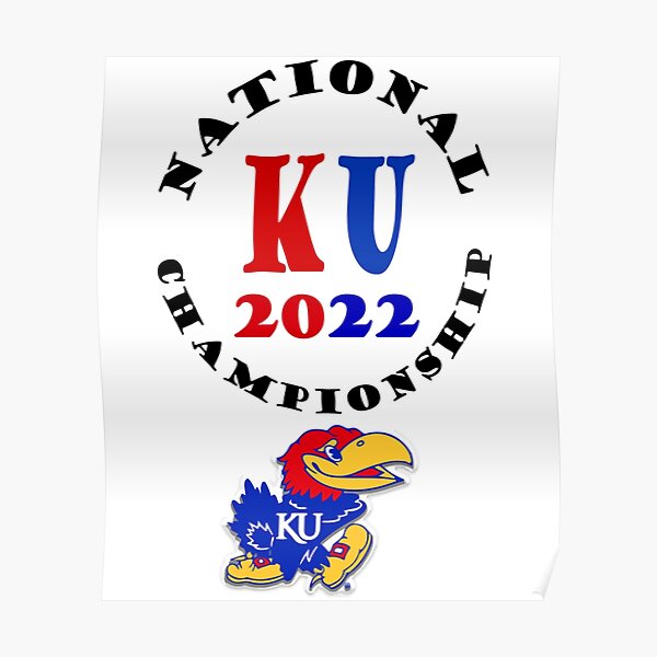 "Ku National Championship 2022 Bascketball " Poster by FreeFrie Redbubble