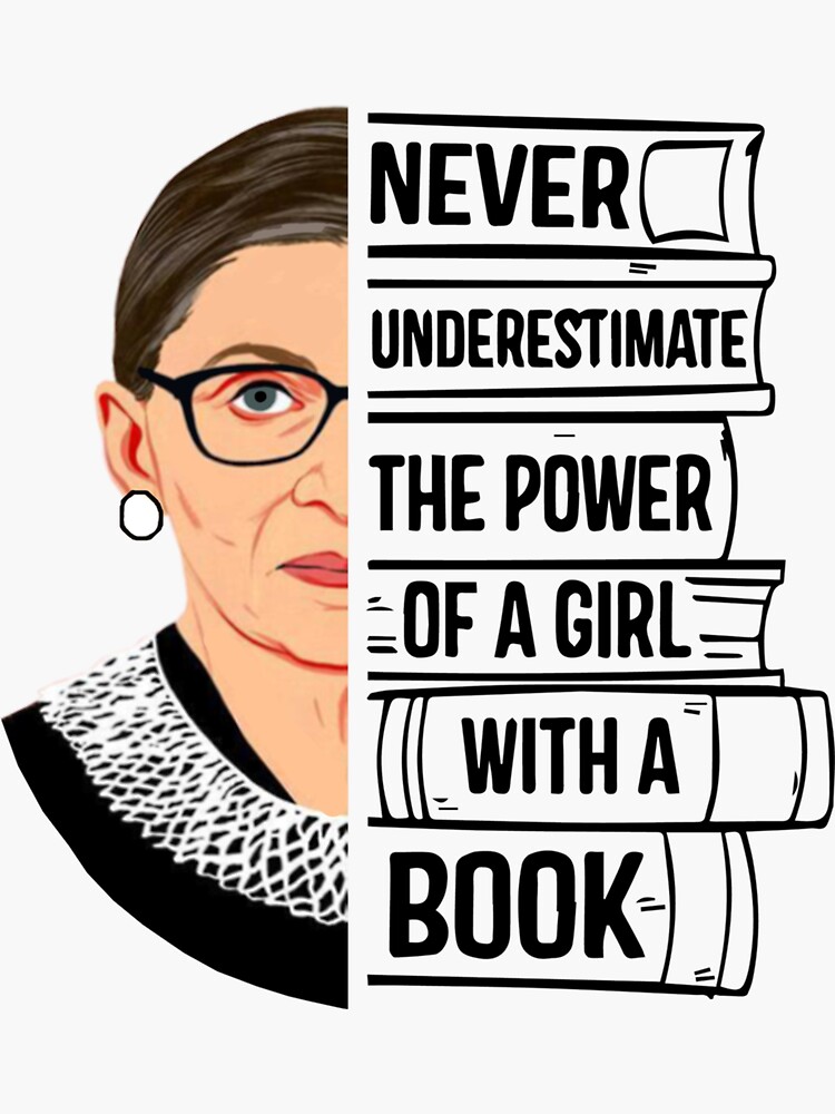 Ruth Bader Ginsburg Notorious Rbg Never Underestimate A Girl Ruth Bader Ginsburg Notorious Rbg Never Underestimate A Girl