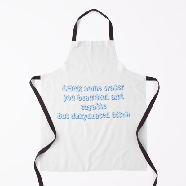 Item preview, drink some water you beautiful and capable but dehydrated bitch designed and sold by cooolvibe.