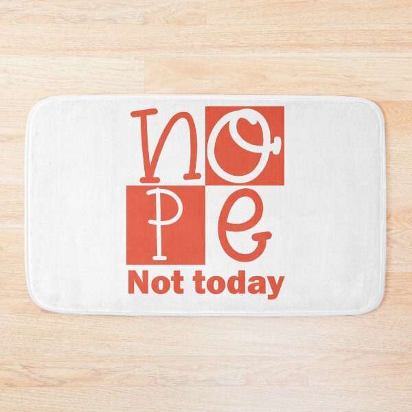 Item preview, Nope Not Today designed and sold by beefrancky.