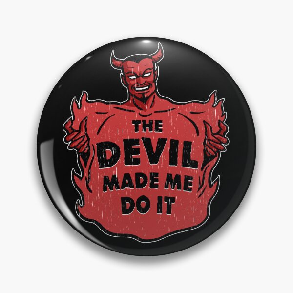 Item preview, The DEVIL made me do it designed and sold by TonyDiavolo.