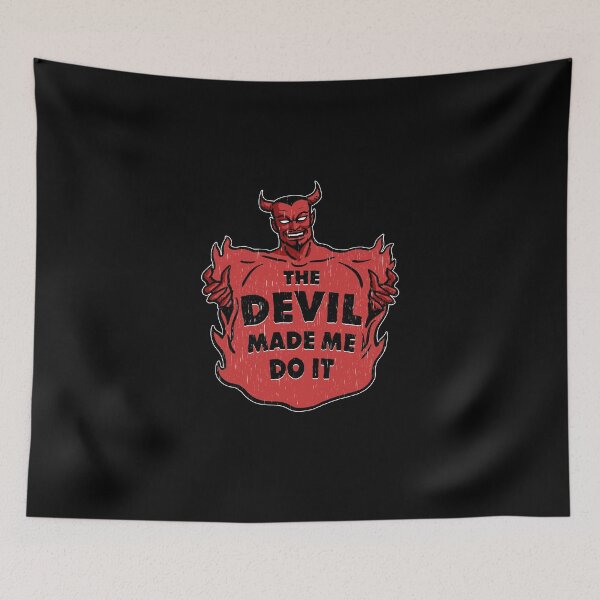 Item preview, The DEVIL made me do it designed and sold by TonyDiavolo.