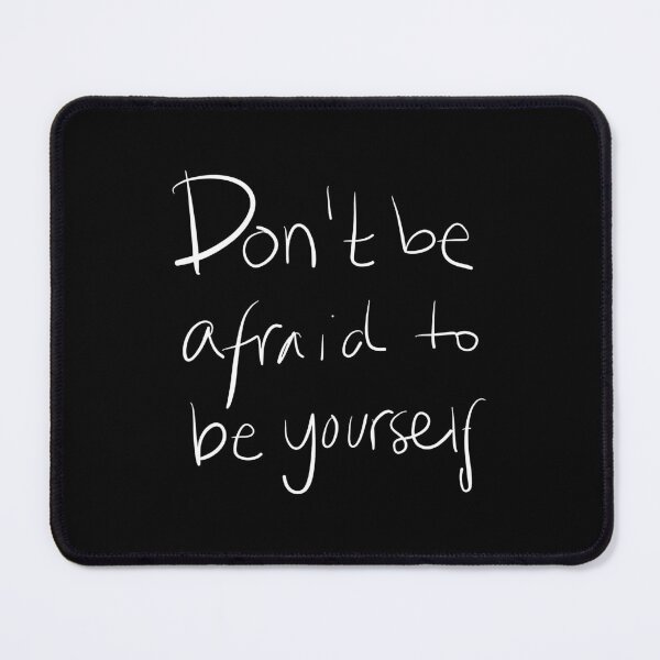 Item preview, Don't Be Afraid To Be Yourself designed and sold by RNDR.