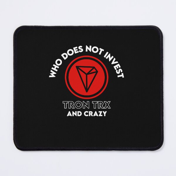 Item preview, Who Does Not Invest Tron TRX And Crazy designed and sold by WaguinhoTex.