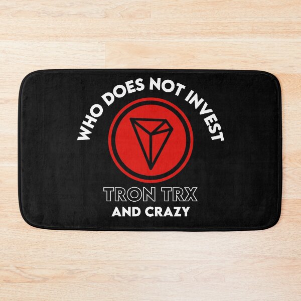 Item preview, Who Does Not Invest Tron TRX And Crazy designed and sold by WaguinhoTex.