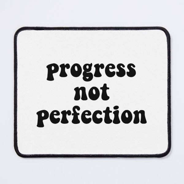 Item preview, Progress Not Perfection designed and sold by cooolvibe.