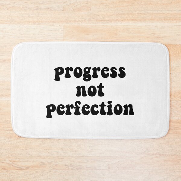 Item preview, Progress Not Perfection designed and sold by cooolvibe.