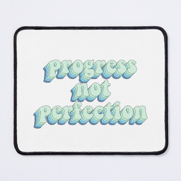 Item preview, Progress Not Perfection designed and sold by cooolvibe.