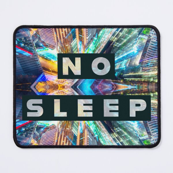Item preview, no sleep city designed and sold by Gnarbikememes.