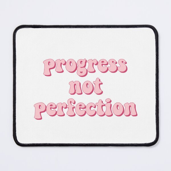 Item preview, Progress Not Perfection designed and sold by cooolvibe.