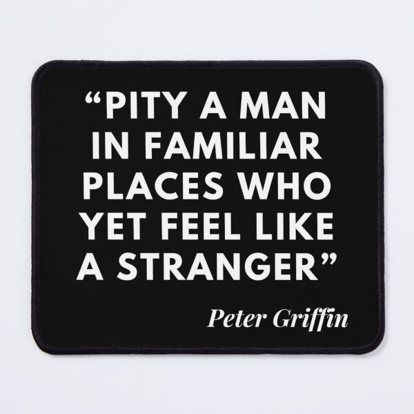 Item preview, Pity a man in familiar places who yet feel like a stranger designed and sold by Tony ⭐⭐⭐⭐⭐.