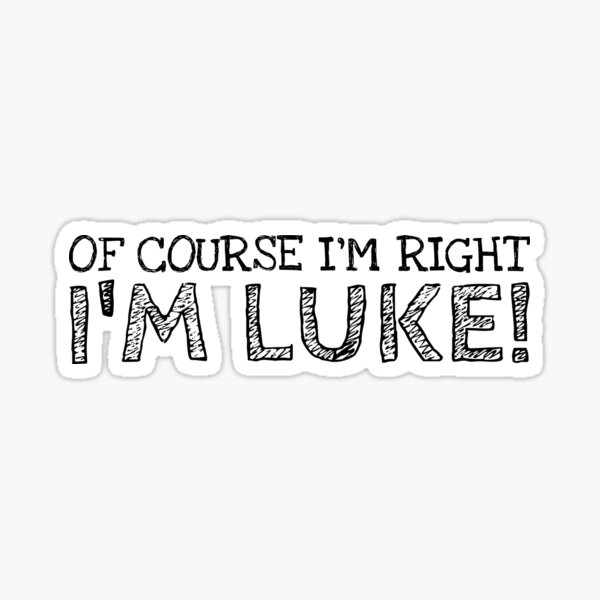 My Name Is Luke Gifts & Merchandise for Sale | Redbubble My Name Is Luke Gifts & Merchandise for Sale | Redbubble