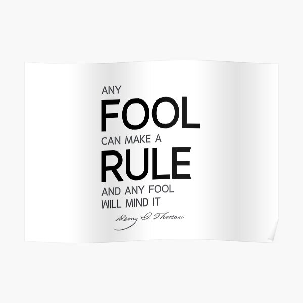 fool, make a rule - henry david thoreau Poster