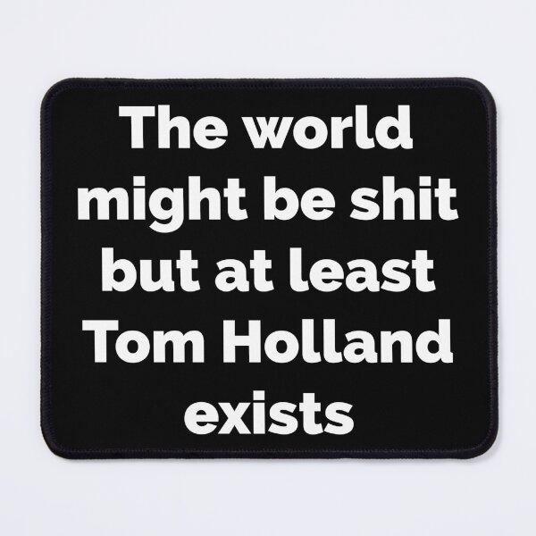 Item preview, BUT AT LEAST TOM HOLLAND EXISTS designed and sold by L1 Creations.