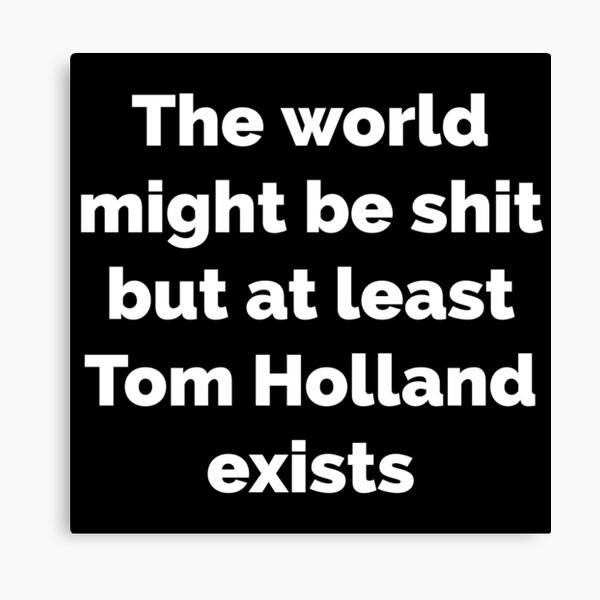 Item preview, BUT AT LEAST TOM HOLLAND EXISTS designed and sold by L1 Creations.